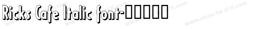 Ricks Cafe Italic font字体转换